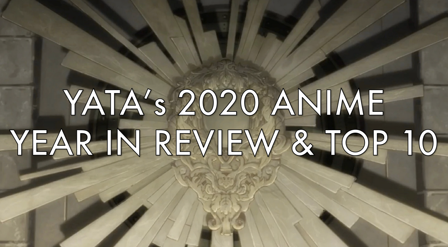 Yata's 2020 Anime Year in Review / Top 10